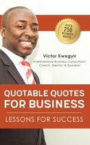 Quotable Quotes for Business: Lessons for Success