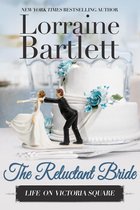 Life On Victoria Square 5 - The Reluctant Bride