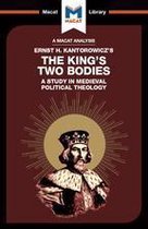 The Macat Library - An Analysis of Ernst H. Kantorwicz's The King's Two Bodies