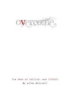 Overcome. the Fear of Failure and Success.