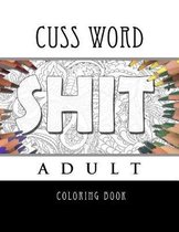 Cuss Word Adult Coloring Book- Shit