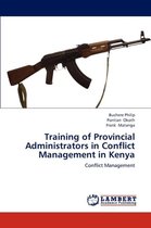 Training of Provincial Administrators in Conflict Management in Kenya