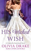 Cinderella Sisterhood Series 5 - His Wicked Wish