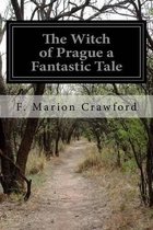 The Witch of Prague a Fantastic Tale