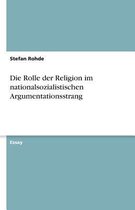 Die Rolle der Religion im nationalsozialistischen Argumentationsstrang