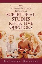 Assorted Writings Regarding Scriptural Studies Reflective Questions