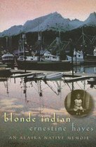 Blonde Indian: An Alaska Native Memoirvolume 57