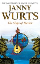 The Wars of Light and Shadow 2 - The Ships of Merior (The Wars of Light and Shadow, Book 2)