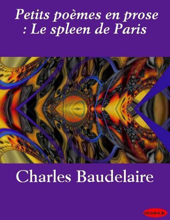 Petits poèmes en prose : Le spleen de Paris - cover