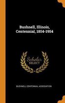 Bushnell, Illinois, Centennial, 1854-1954