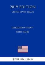 Extradition Treaty with Belize (United States Treaty)