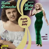 Lola Ameche Meets Lola Dee - Pretty Eyed Baby. The Complete Sing (2 CD)