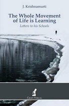 The Whole Movement of Life is Learning