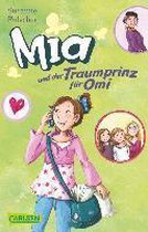 Mia 03: Mia und der Traumprinz für Omi