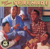 Street Corner Serenade: Greatest Doo-Wop Hits...