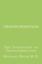 The Evolution to Transformation