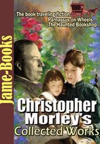 Jame-Books Library - Christopher Morley’s Collected Works: (11 Works )