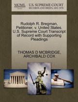 Rudolph R. Bregman, Petitioner, V. United States. U.S. Supreme Court Transcript of Record with Supporting Pleadings