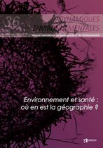 Environnement et santé : où en est la géographie ? Dynamiques Environnementales 36