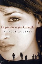 La pasion segun Carmela/ The Passion According to Carmela