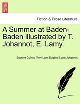 A Summer at Baden-Baden Illustrated by T. Johannot, E. Lamy.