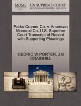 Parks-Cramer Co. V. American Monorail Co. U.S. Supreme Court Transcript of Record with Supporting Pleadings