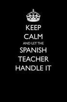 Keep Calm and Let the Spanish Teacher Handle It