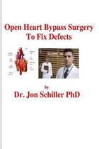 Open Heart Bypass Surgery to Fix Defects