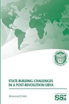 State-Building Challenges in a Post-Revolution Libya