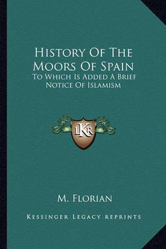 History of the Moors of Spain, M Florian 9781163237908 Boeken