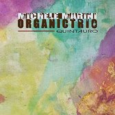 Michele Marini Organic Trio - Quintauro (CD)