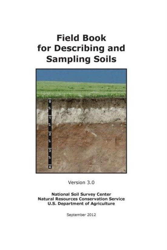 Field Book for Describing and Sampling Soils (Version 3.0), National