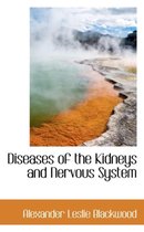 Diseases of the Kidneys and Nervous System