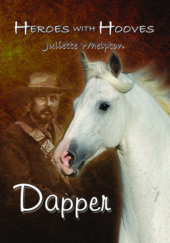 Heroes with Hooves Heroes with Hooves Dapper (ebook), Juliette