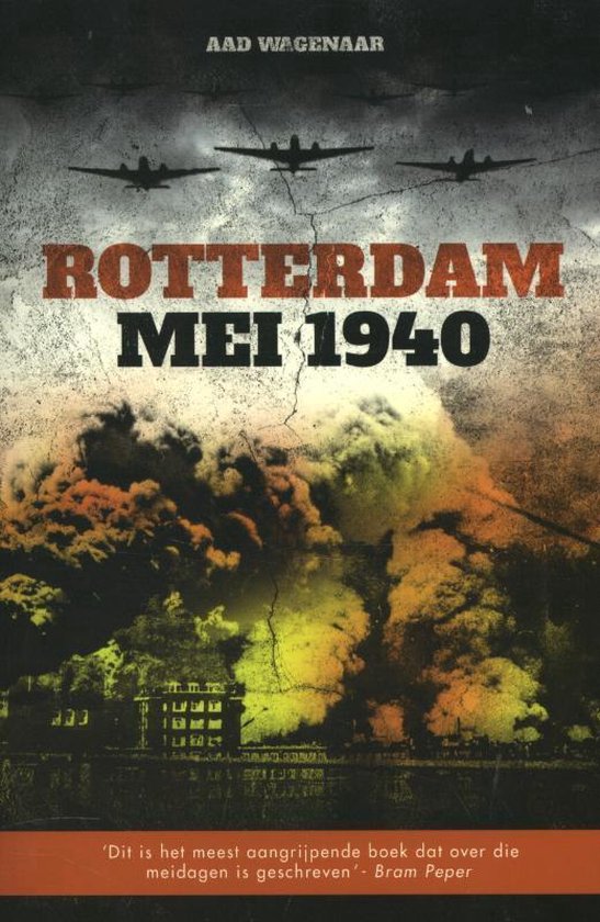 Rotterdam mei 1940 - Aad Wagenaar | Northernlights300.org