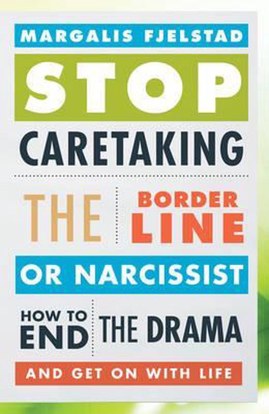Stop Caretaking the Borderline or Narcissist - cover