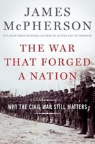 War That Forged A Nation