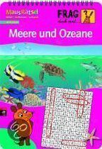 Frag doch mal ... die Maus! - MausRätsel - Meere und Ozeane
