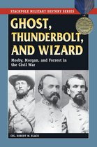 Stackpole Military History Series - Ghost, Thunderbolt, and Wizard