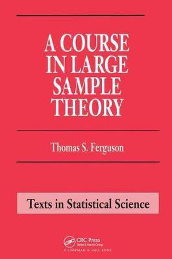 A Course in Large Sample Theory 9781138445765 Thomas S. Ferguson