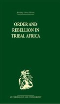 Order And Rebellion In Tribal Africa