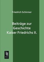 Beitrage Zur Geschichte Kaiser Friedrichs II.