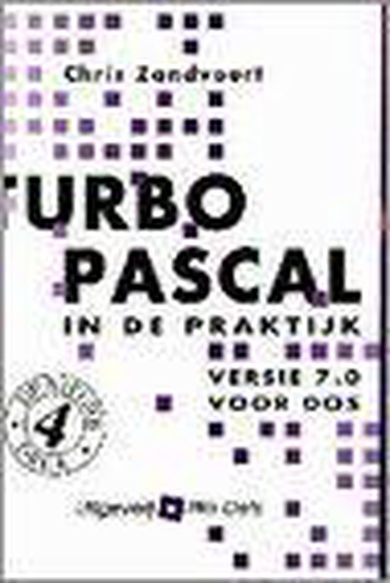 TURBO PASCAL IN DE PRAKTIJK VERSIE 7.0 VOOR DOS - cover
