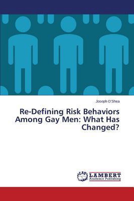 Re-Defining Risk Behaviors Among Gay Men, O'Shea Joseph | 9783659685309 ...