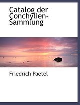 Catalog Der Conchylien-Sammlung