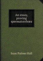 An essay, proving spermatorrhoea