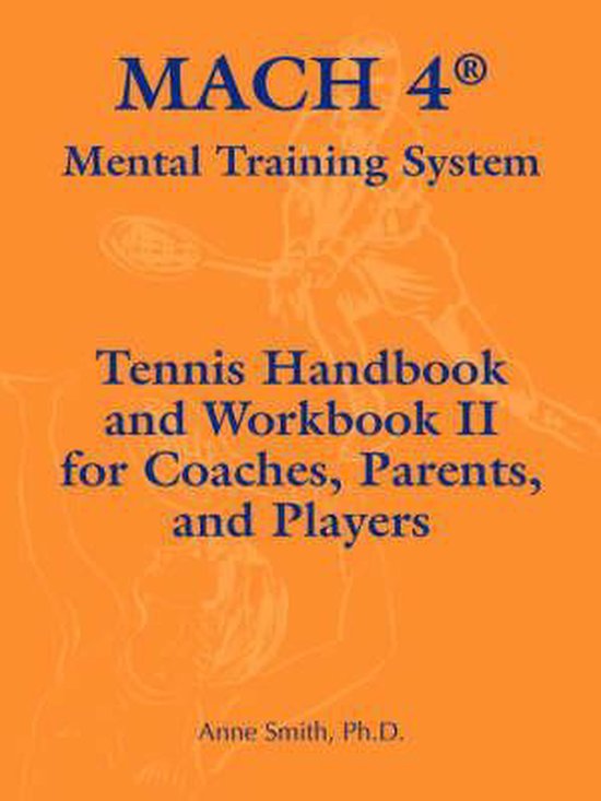 Mach 4 Mental Training System Tennis Handbook and Workbook I ... - cover