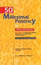 50 Millesimal Potency in Theory & Practice