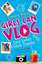 Girls Can Vlog 1 - Lucy Locket: Online Disaster