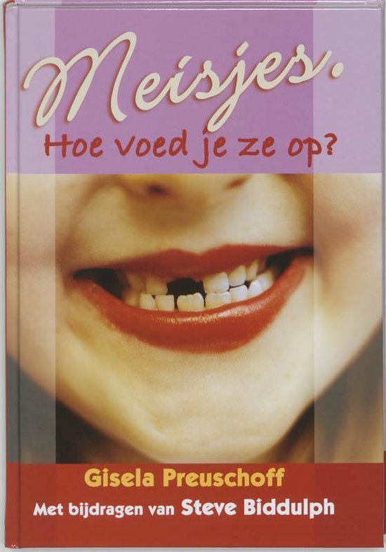 Cover van het boek 'Meisjes, hoe voed je ze op?' van S Biddulph en G Preuschoff